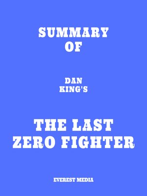 cover image of Summary of Dan King's the Last Zero Fighter